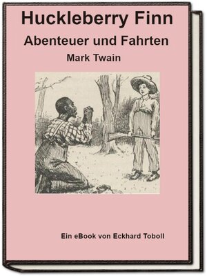 cover image of Huckleberry Finn--Abenteuer und Fahrten